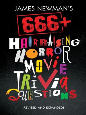 cover image of James Newman's 666+ Hair-Raising Horror Movie Trivia Questions
